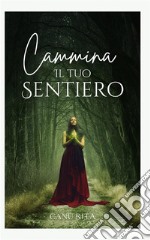 cammina il tuo sentiero libro