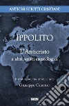 L'anticristo e altri scritti escatologici libro di Ippolito Di Roma