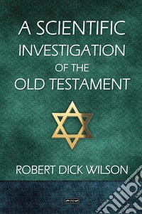 A scientific investigation of the Old Testament libro