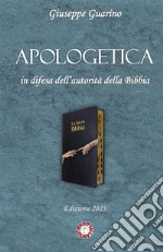 Apologetica. In difesa dell'autorità della Bibbia libro