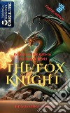 Robert and the gate to the dragon world. The Fox Knight. Vol. 2 libro di Tinga Susanna