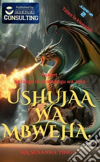 Ushujaawa Mbweha. Robert na lango la ulimwengu wa Joka. The Fox Knight. Vol. 2 libro