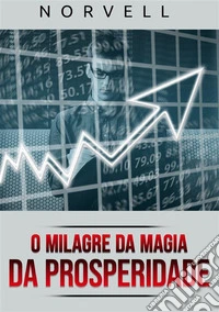 O milagre da magia da prosperidade libro