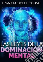 Las leyes de la dominación mental libro