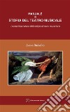 Manuale di storia del teatro musicale. L'opera lirica italiana dalle origini al teatro mozartiano libro di Palladino Luana