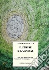 Il comune e il capitale. Per una bibliografia ragionata di ecologia politica libro di Pierazzuoli Gilberto