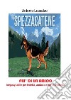 Spezzacatene libro di Loscalzo Antonio