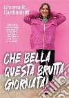 Che bella questa brutta giornata libro