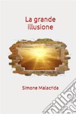 La grande illusione libro