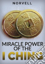 Miracle power of the I Ching libro