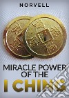 Miracle power of the I Ching libro