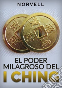 El poder milagroso del I Ching
