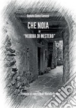 Che noia in «Nebbia di mistero» libro