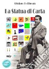 La statua di carta. Nuova ediz. libro