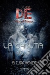 La caduta. Dë multimünda. Vol. 1 libro di A.C. Mckenzie