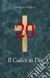 20. Il Codice di Dio libro di Taverna Antonino