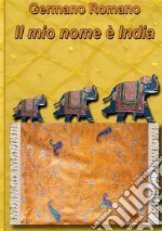 Il mio nome è India libro