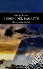 I sogni del Bagatto. Racconti del mistero