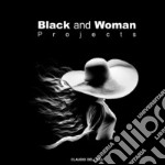 Black & woman projects. Ediz. illustrata