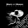 Black & woman projects. Ediz. illustrata libro di Dell'Osa Claudio