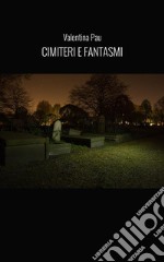 Cimiteri e fantasmi