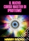 Il nuovo corso master di ipnotismo libro