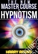 The new master course in hypnotism libro