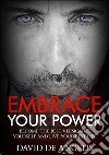 Embrace your power. Become the best version of yourself and live your best life libro