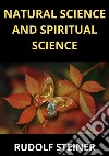 Natural science and spiritual science libro