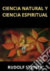 Ciencia natural y ciencia espiritual libro