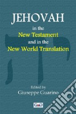 Jehovah in the New Testament and in the new world translation libro