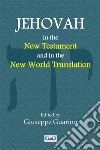 Jehovah in the New Testament and in the new world translation libro