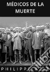 Médicos de la muerte libro di Aziz Philippe