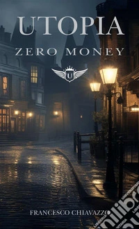 Utopia. Zero money