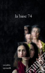 La base 74 libro