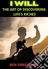 I will. The art of discovering life's riches libro