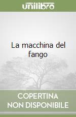 La macchina del fango libro