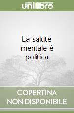 La salute mentale è politica libro