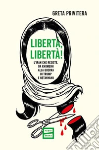 Libertà, libertà!