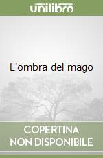 L'ombra del mago libro