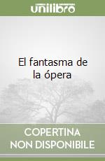 El fantasma de la ópera libro