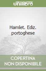 Hamlet. Ediz. portoghese libro