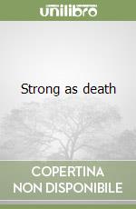 Strong as death