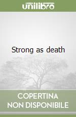 Strong as death libro