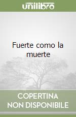 Fuerte como la muerte