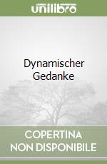 Dynamischer Gedanke libro