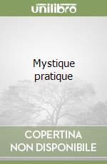 Mystique pratique