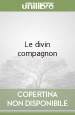 Le divin compagnon