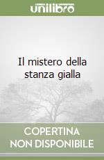 Il mistero della stanza gialla libro