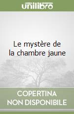 Le mystère de la chambre jaune libro